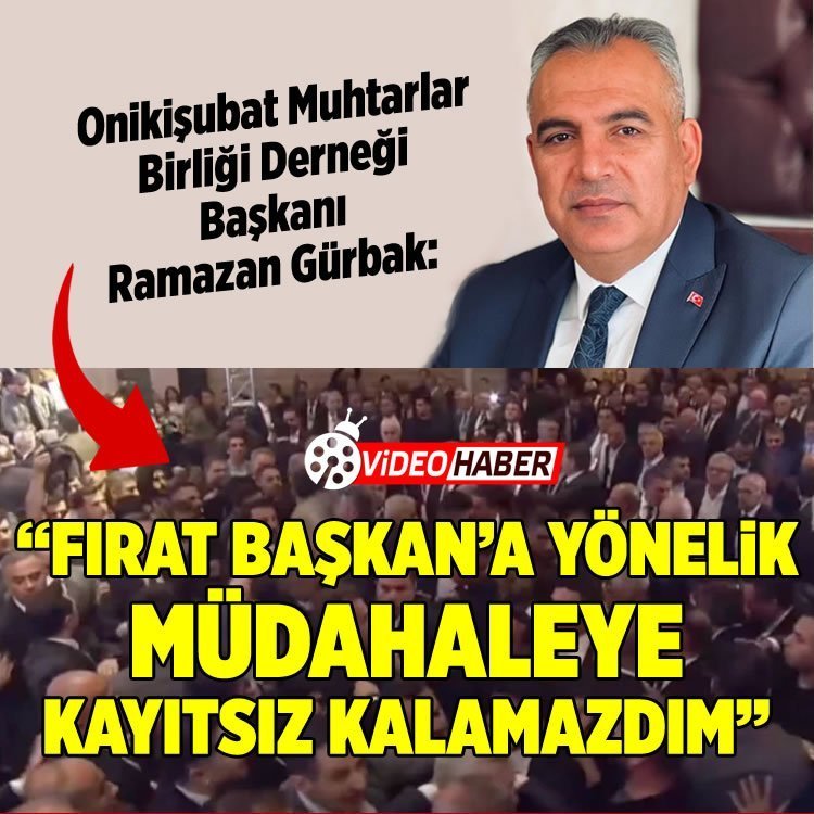 Gürbak: “Fırat Başkan’a yönelik müdahaleye kayıtsız kalamazdım”