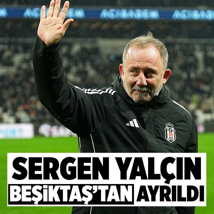 Beşiktaş Sergen Yalçın ile yollarını ayırdı