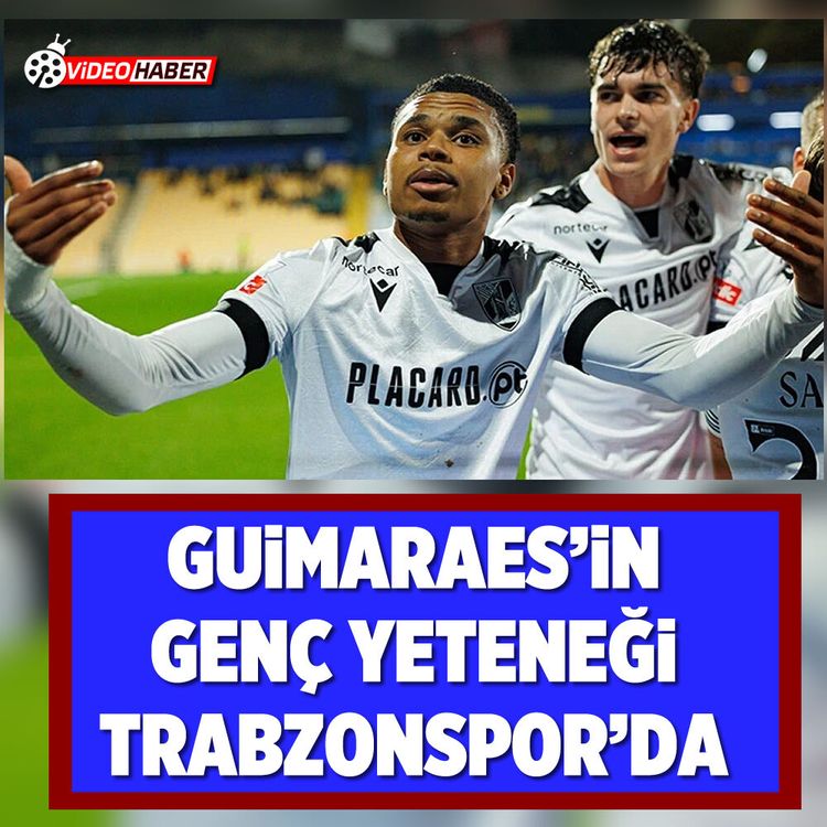 Guimaraes'in genç yeteneği Trabzonspor’da
