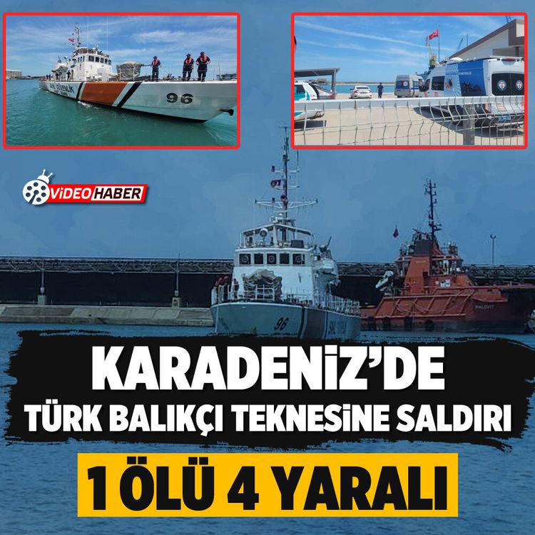 Karadeniz'de Türk balıkçı teknesine saldırı: 1 Ölü, 4 Yaralı