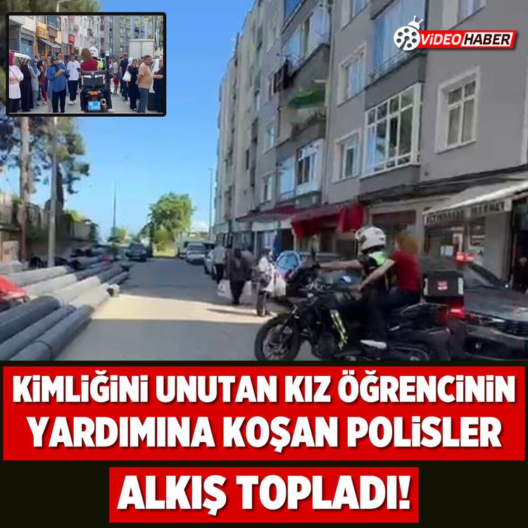 Kimliğini unutan kız öğrencinin yardımına koşan polisler alkış topladı!
