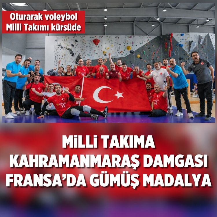 Milli Takıma Kahramanmaraş damgası: Fransa’da Gümüş Madalya