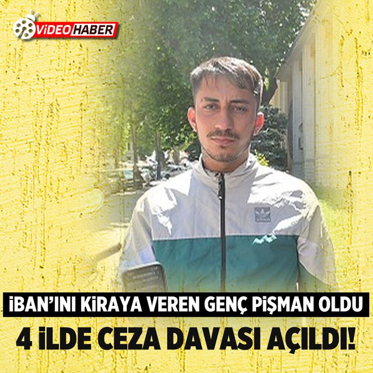 İBAN'ını kiraya veren genç pişman oldu: 4 ilde ceza davası açıldı!