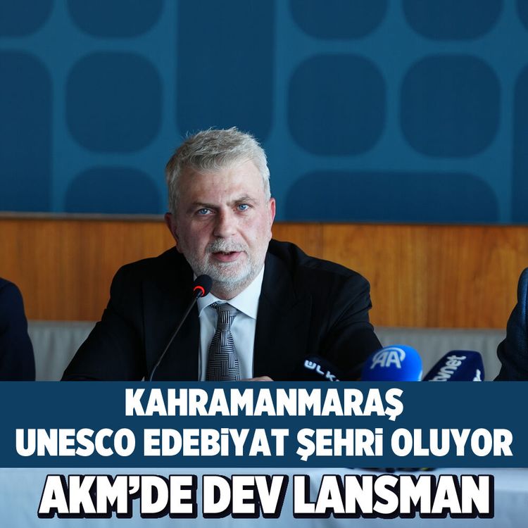 Kahramanmaraş UNESCO edebiyat şehri oluyor: AKM'de dev lansman