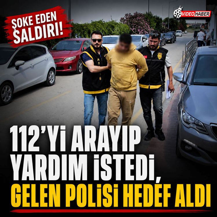 112’yi arayıp yardım istedi, gelen polisi hedef aldı