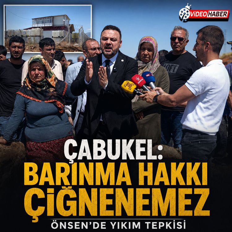 İYİ Partili Çabukel’den Önsen’deki yıkım sürecine tepki