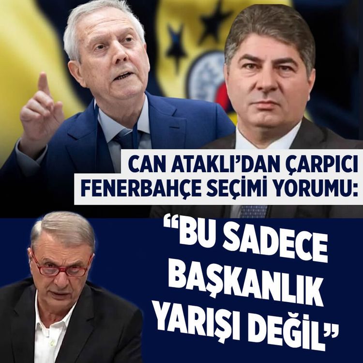 Can Ataklı’dan Fenerbahçe seçimi yorumu: “Bu sadece başkanlık yarışı değil”