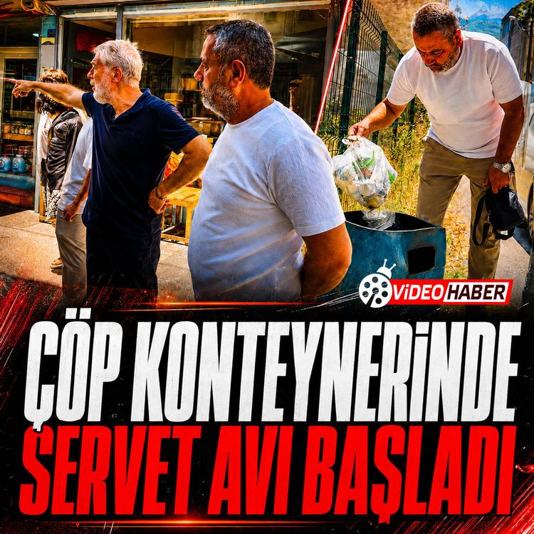 Çöp konteynerinde servet avı başladı