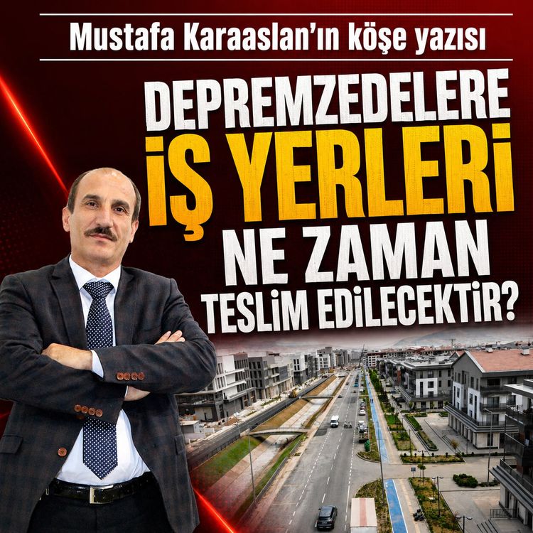 Depremzedelere işyerleri ne zaman teslim edilecektir?