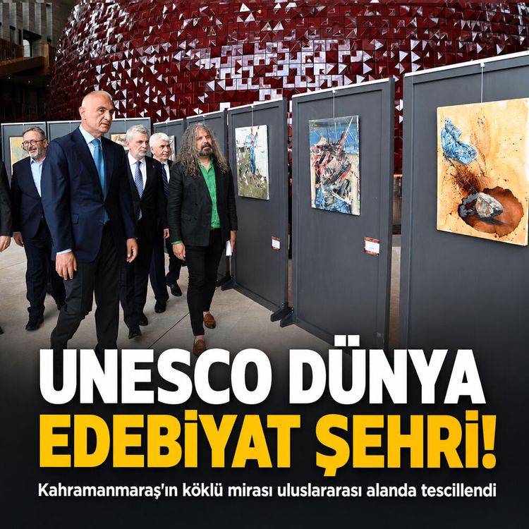 Kahramanmaraş dünyada tescillendi: UNESCO Edebiyat Şehri!