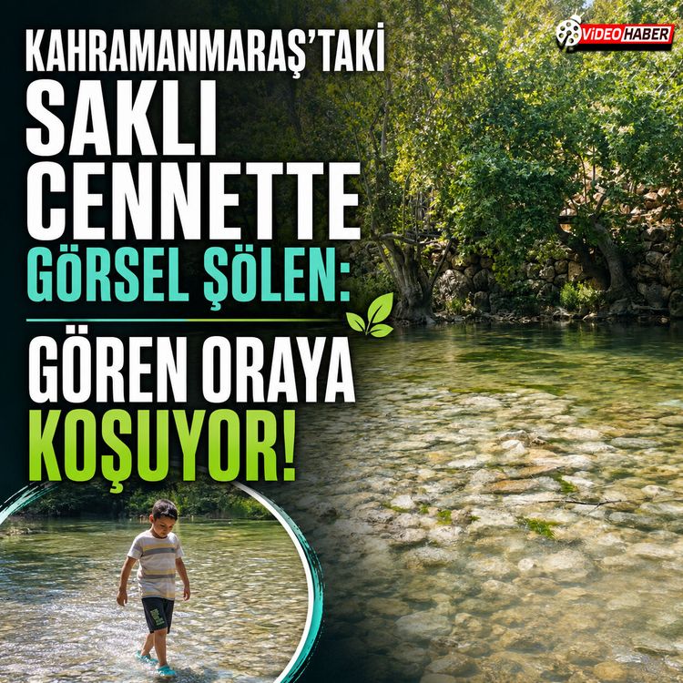 Kahramanmaraş'ın saklı cenneti Karasu Vadisi'ne yoğun ilgi