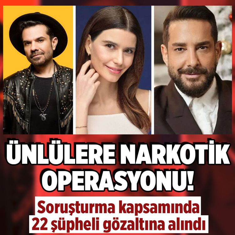 Ünlü isimlere yönelik soruşturmada 22 şüpheli gözaltına alındı