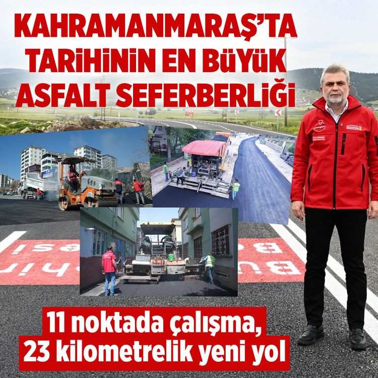 Kahramanmaraş tarihinin en büyük asfalt seferberliği gerçekleşiyor!