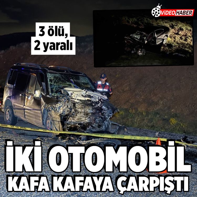 Sivas'ta iki araç kafa kafaya çarpıştı: 3 ölü, 2 yaralı