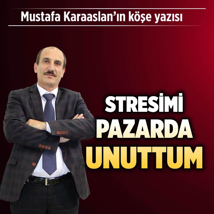 Stresimi pazarda unuttum