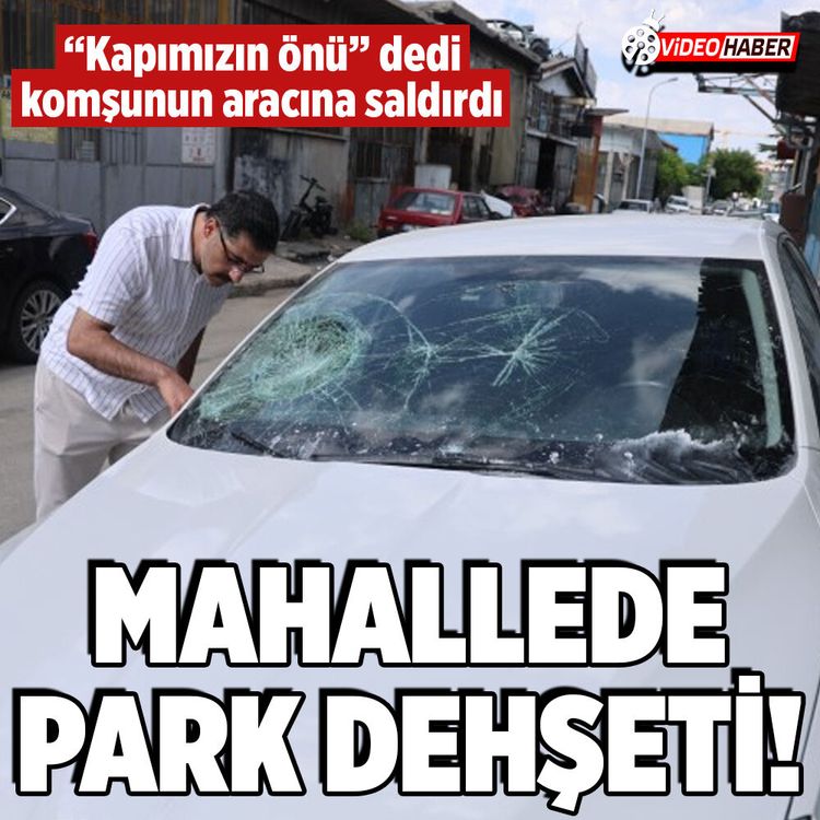 "Kapımın önü" magandası! Park eden komşunun aracını yıktı