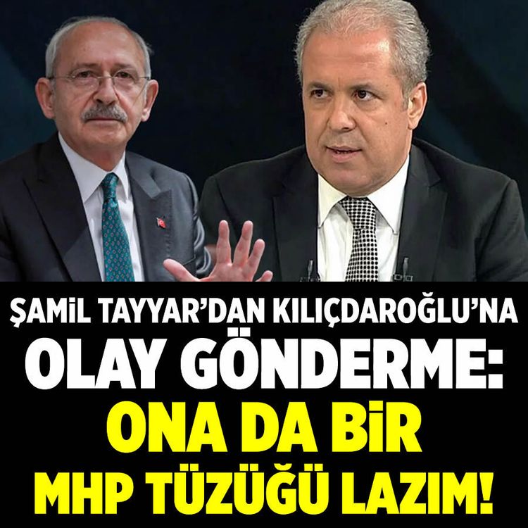 Şamil Tayyar’dan Kılıçdaroğlu'na olay gönderme: Ona da bir MHP tüzüğü lazım!