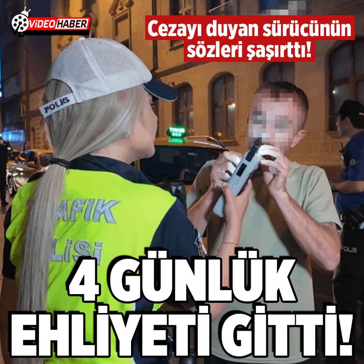 Alkollü sürücüye 25 bin lira ceza: Ehliyetini 4 gün önce almış