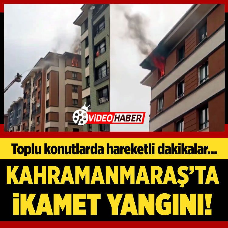 Kahramanmaraş'ta toplu konutta ikamet yangını