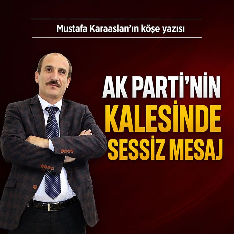 AK Parti’nin kalesinde sessiz mesaj