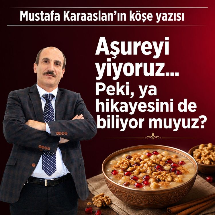 Aşureyi Yiyoruz… Peki, Ya Hikâyesini de Biliyor muyuz?