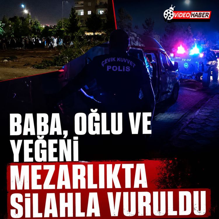 Baba, oğlu ve yeğeni mezarlıkta silahla vuruldu