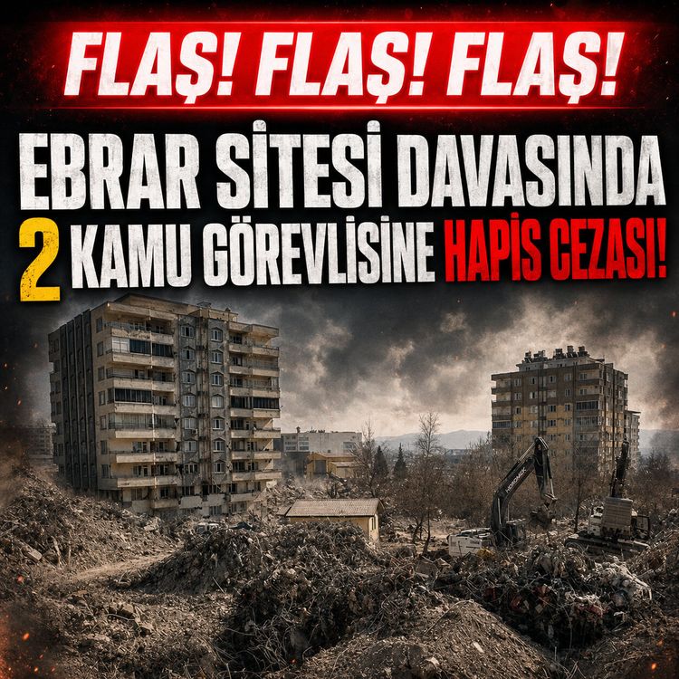 Ebrar Sitesi Davasında 2 Kamu Görevlisine Hapis Cezası!