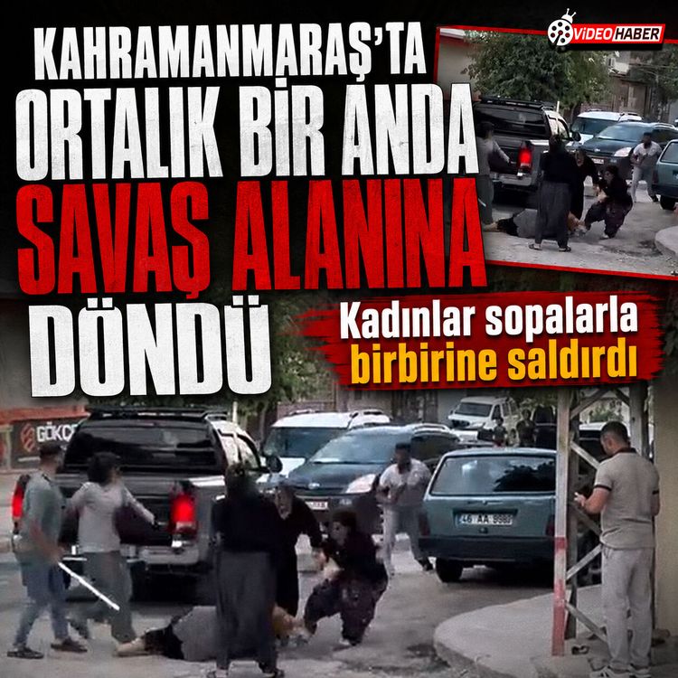 Kahramanmaraş'ta kadınların sopalı kavgası: 2 yaralı var!