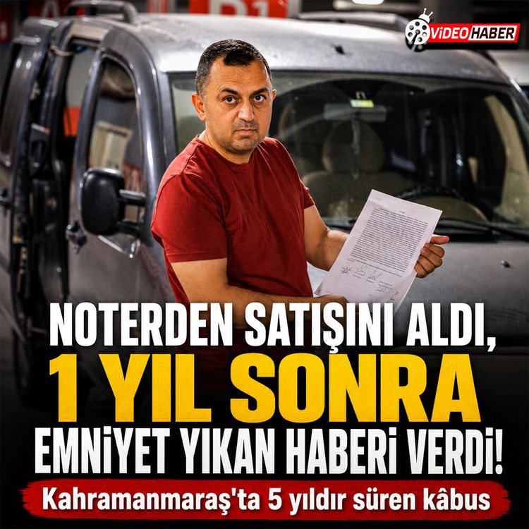 Kahramanmaraş'ta skandal: Noterden onaylı aldı, hayatı kaydı