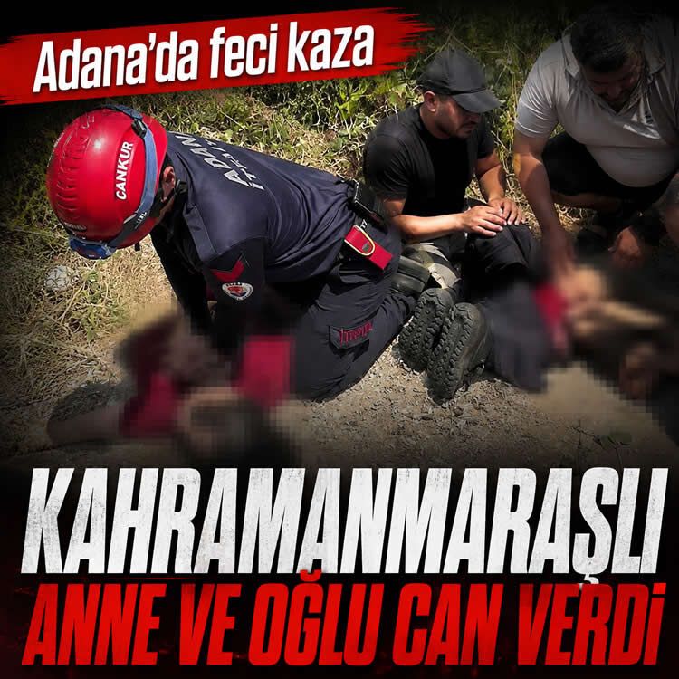 Adana'da feci kaza: Kahramanmaraşlı anne ve oğlu can verdi