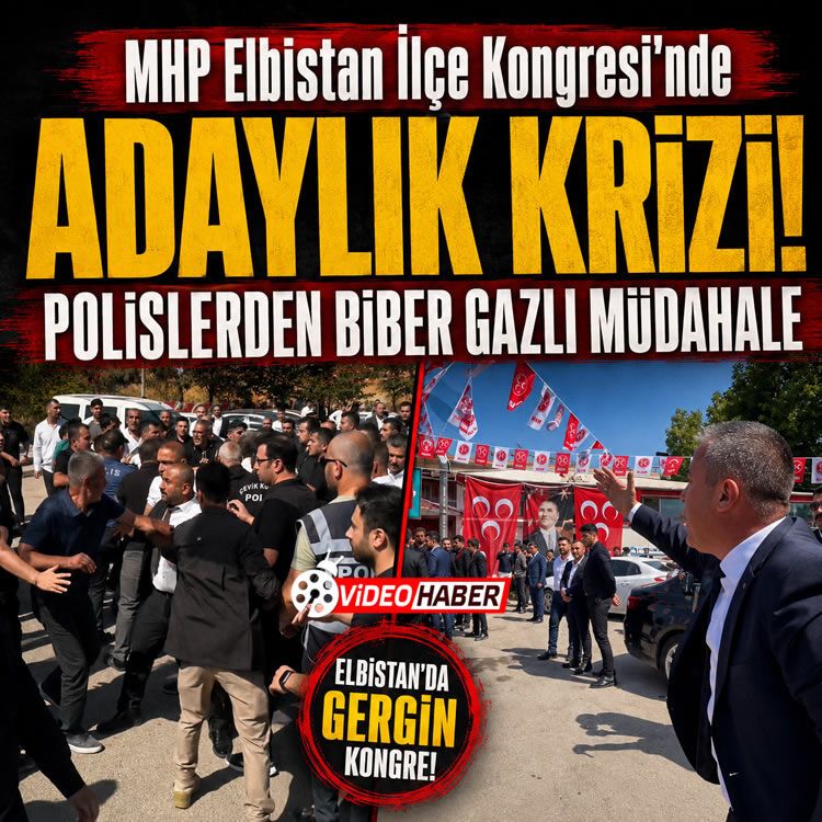 MHP Elbistan İlçe Kongresi’nde adaylık krizi: Salon önünde biber gazlı müdahale
