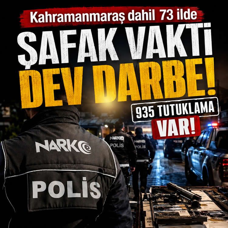 Kahramanmaraş dahil 73 ilde şafak vakti dev darbe: 935 tutuklama var!