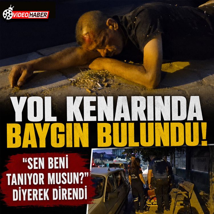 Sağlık ekiplerine ecel terleri döktürdü: "Sen beni tanıyor musun?"