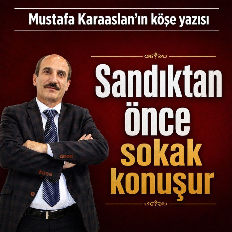 Sandıktan önce sokak konuşur