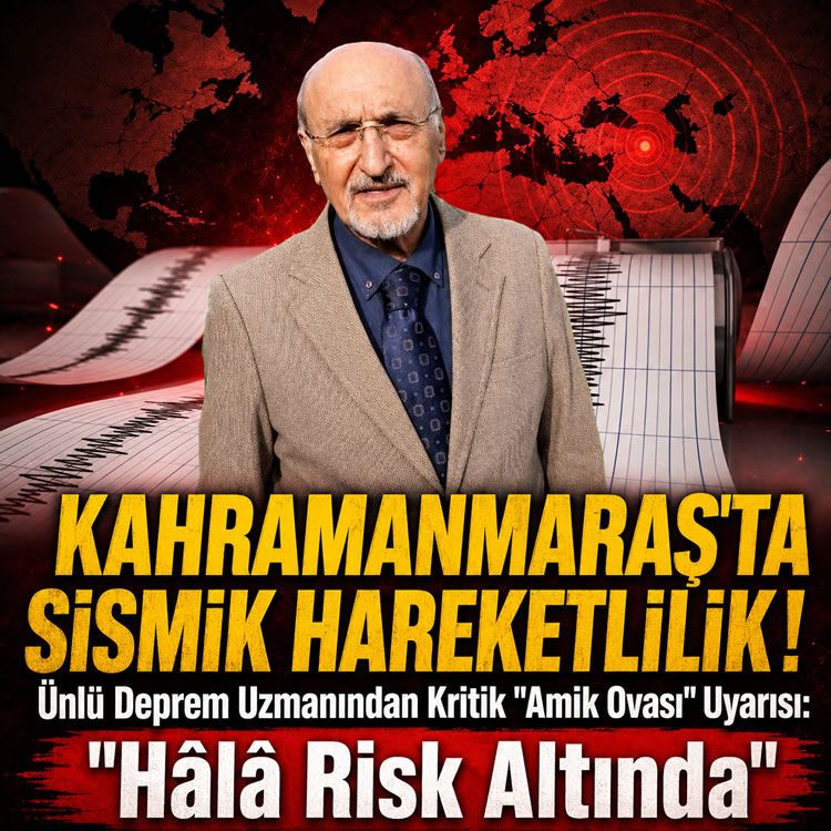 KAHRAMANMARAŞ'TA SİSMİK HAREKETLİLİK! Ünlü deprem uzmanından kritik "Amik Ovası" uyarısı: "Hâlâ risk altında"