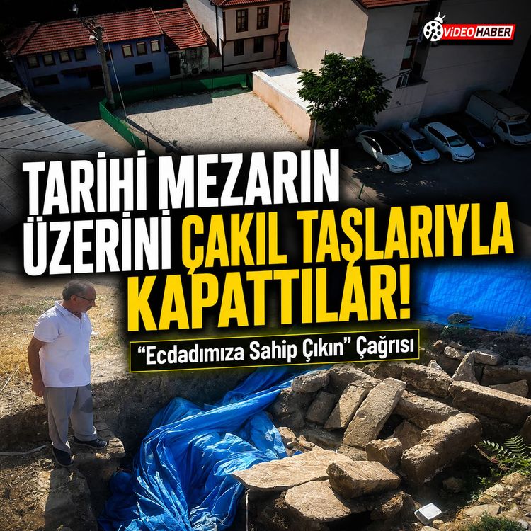 Tarihi mezarın üzerini çakıl taşlarıyla kapattılar!