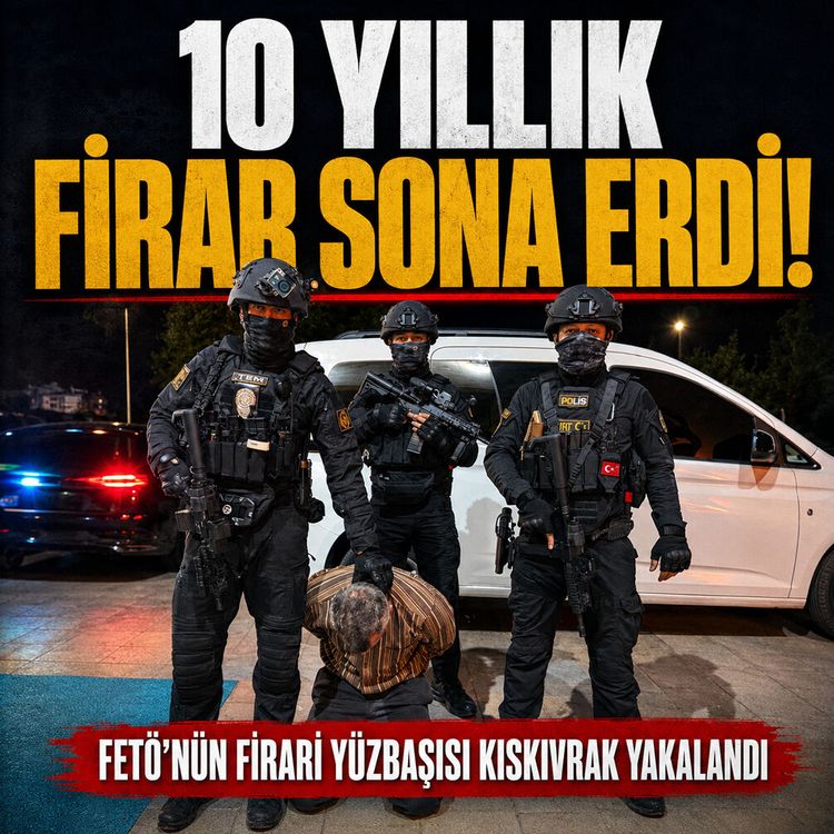 10 yıllık firar sona erdi! fetö’nün firari yüzbaşısı kıskıvrak yakalandı