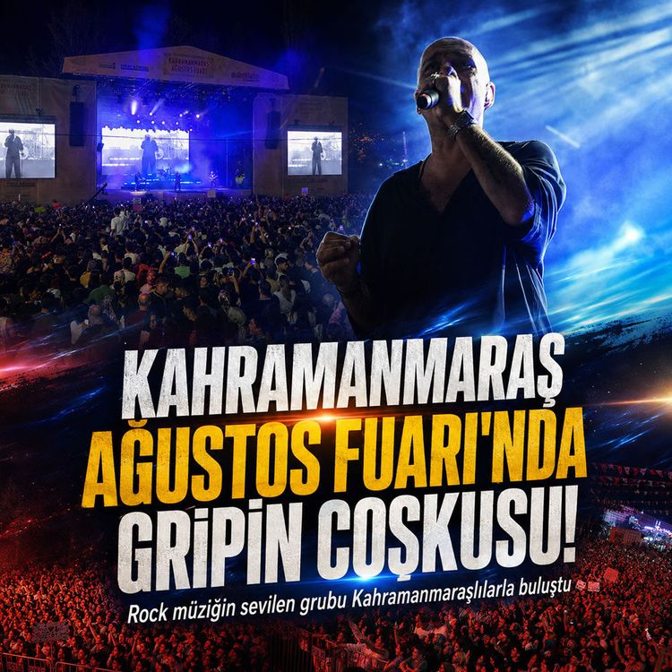 Ağustos Fuarı'nda Gripin rüzgarı esti: KAFUM'da coşkulu gece