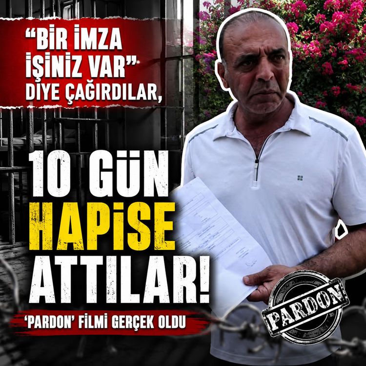 Antalya'da 'Pardon' filmi gerçek oldu: 10 gün hapis yattı