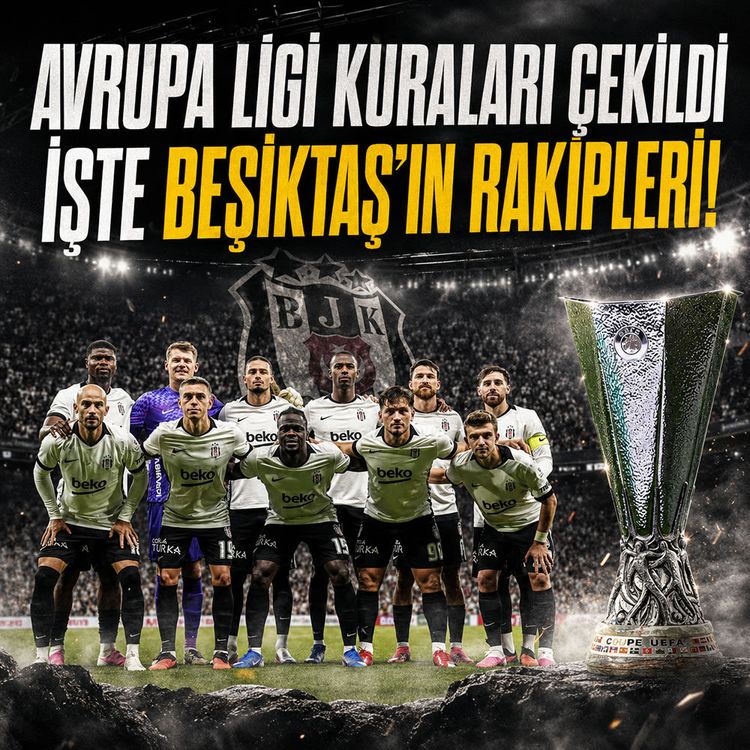 Avrupa Ligi kuraları çekildi: İşte Beşiktaş'ın rakipleri!