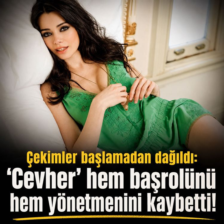 Çekimler başlamadan dağıldı: "Cevher" hem başrolünü hem yönetmenini kaybetti!