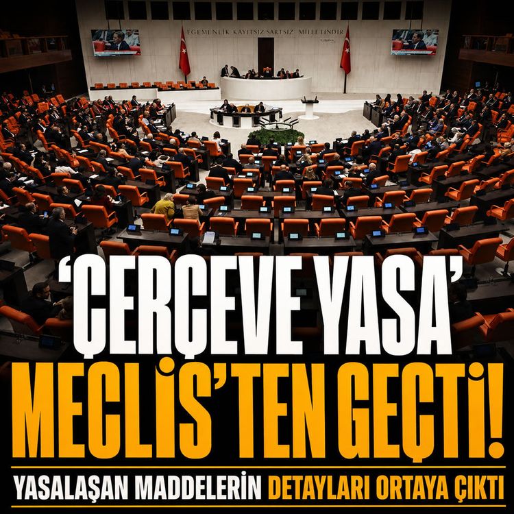 Çerçeve Yasa Meclis'ten geçti: Terörsüz Türkiye düzenlemesi kabul edildi