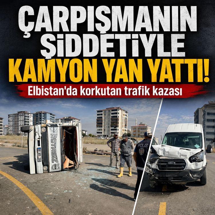 Elbistan'da kamyon devrildi: Minibüsle çarpışmada 2 kişi yaralandı