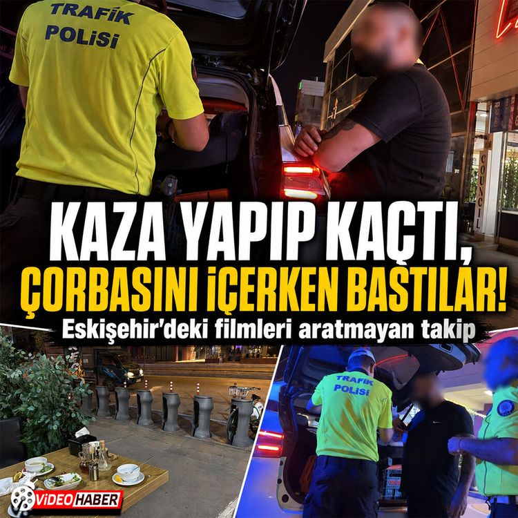Eskişehir'de akılalmaz olay: Kazadan kaçıp çorba içmeye gitti