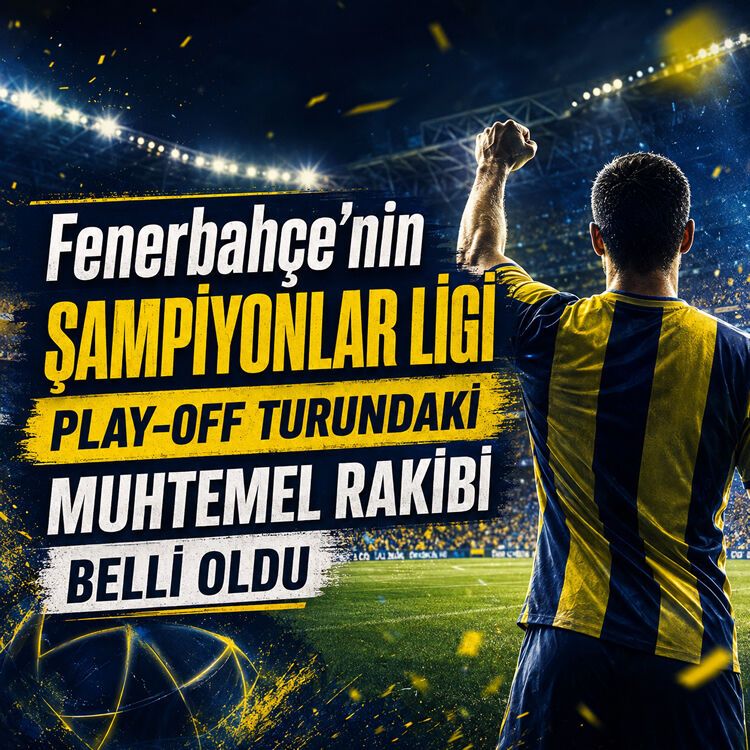 Fenerbahçe’nin Şampiyonlar Ligi Play-Off turundaki muhtemel rakibi belli oldu