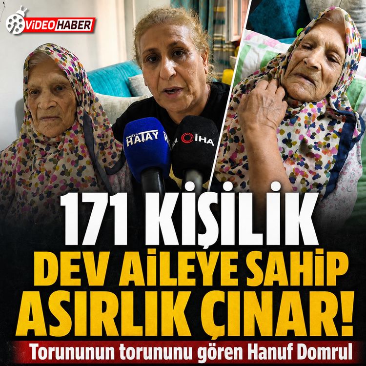 Hatay'da 100 yaşındaki Hanuf nene torununun torununu gördü: 5 kuşak bir arada