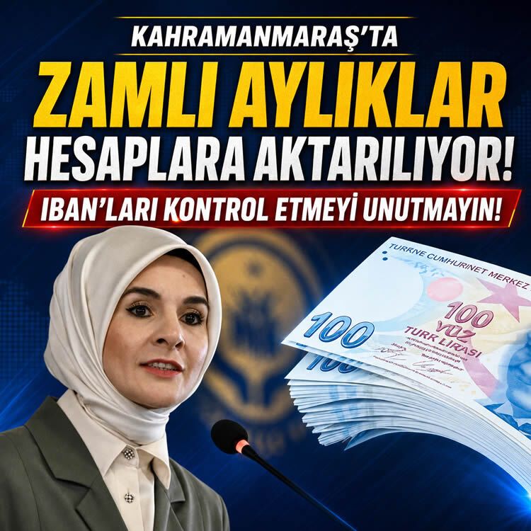 Kahramanmaraş’ta zamlı aylıklar hesaplara aktarılıyor! IBAN’ları kontrol etmeyi unutmayın!