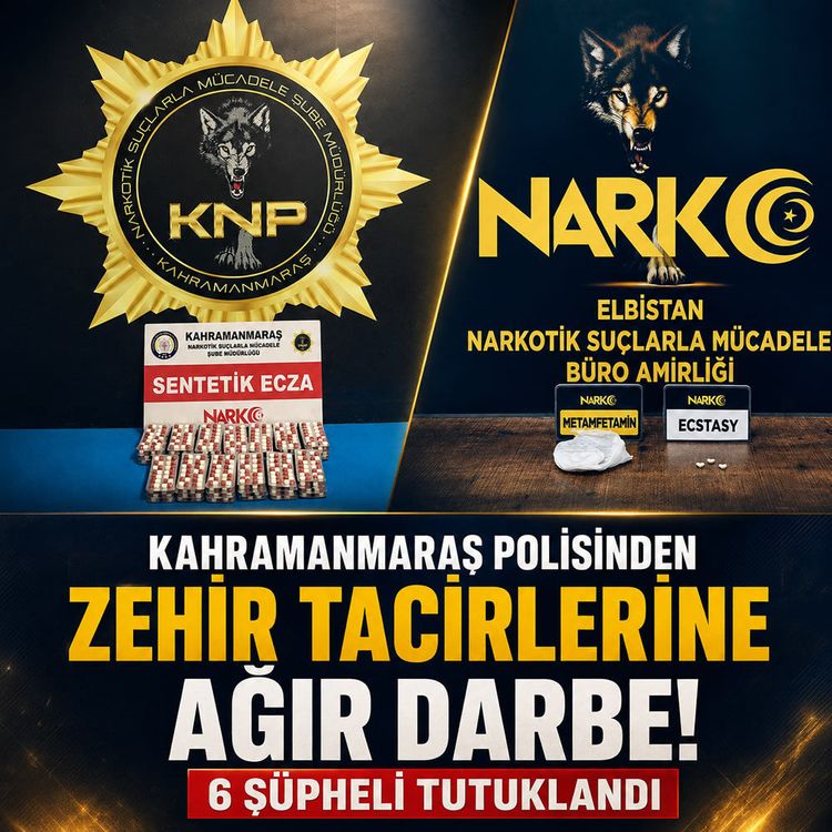 Kahramanmaraş Emniyeti'nden nokta operasyon: Zehir tüccarı 6 şahıs tutuklandı