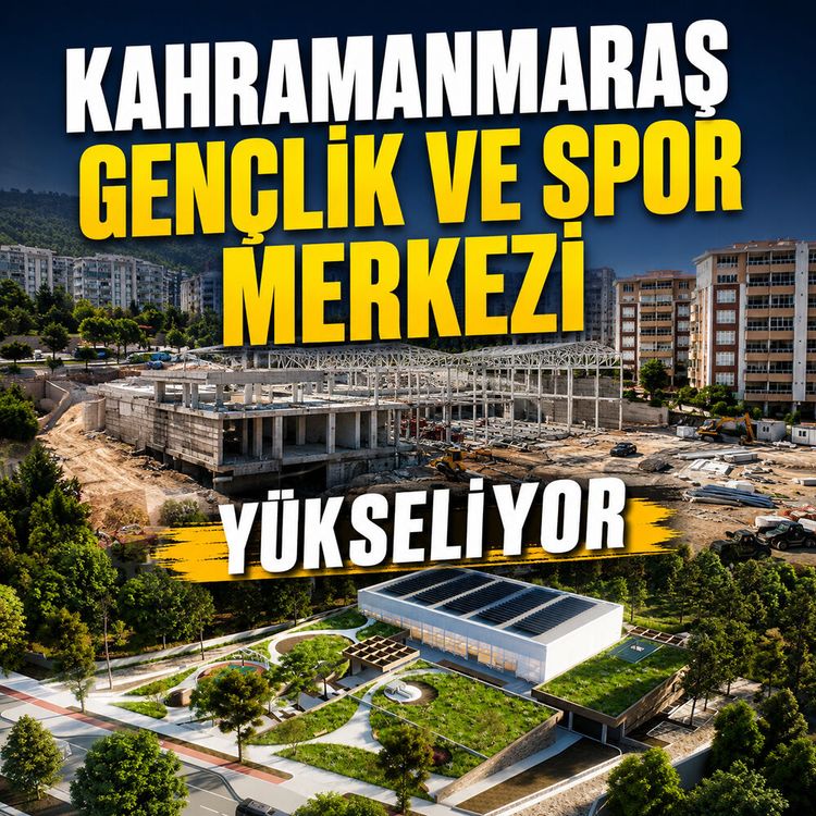 Kahramanmaraş Gençlik ve Spor Merkezi Yükseliyor