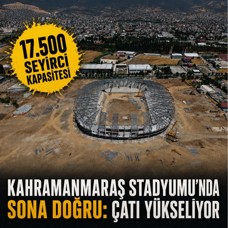 Kahramanmaraş stadyumu’nda sona doğru: Çatı yükseliyor